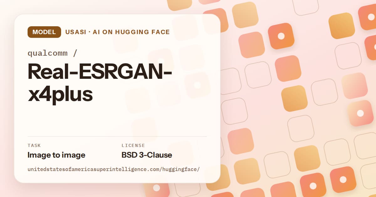Generated orange rounded-tile grid artwork for the model qualcomm/Real-ESRGAN-x4plus, labeled USASI · AI on Hugging Face, with Task: Image to image · License: BSD 3-Clause.