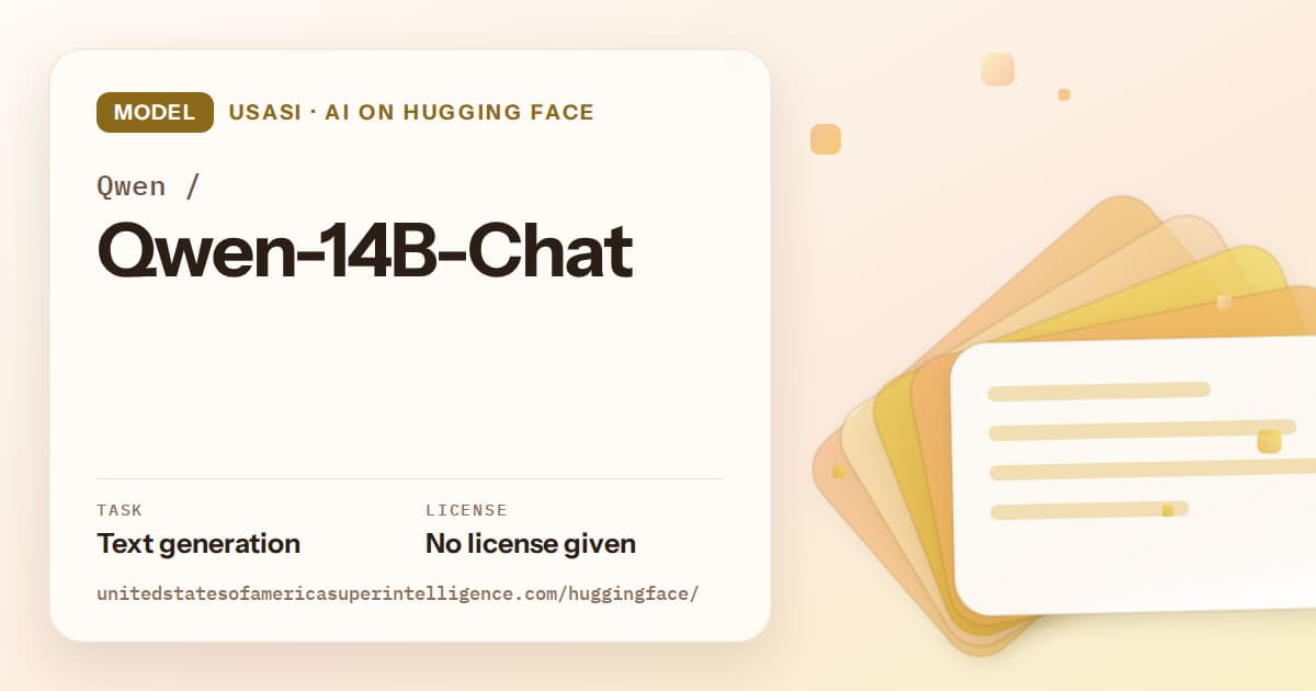 Generated amber layered-card artwork for the model Qwen/Qwen-14B-Chat, labeled USASI · AI on Hugging Face, with Task: Text generation · License: No license given.