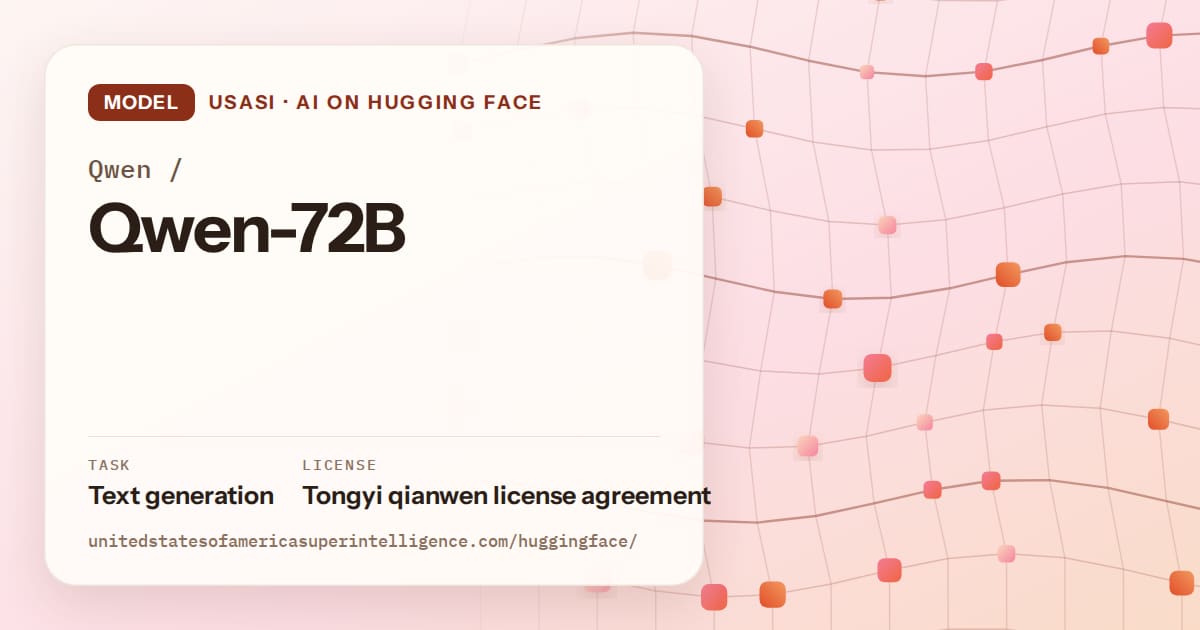 Generated tangerine wave-lattice artwork for the model Qwen/Qwen-72B, labeled USASI · AI on Hugging Face, with Task: Text generation · License: Tongyi qianwen license agreement.