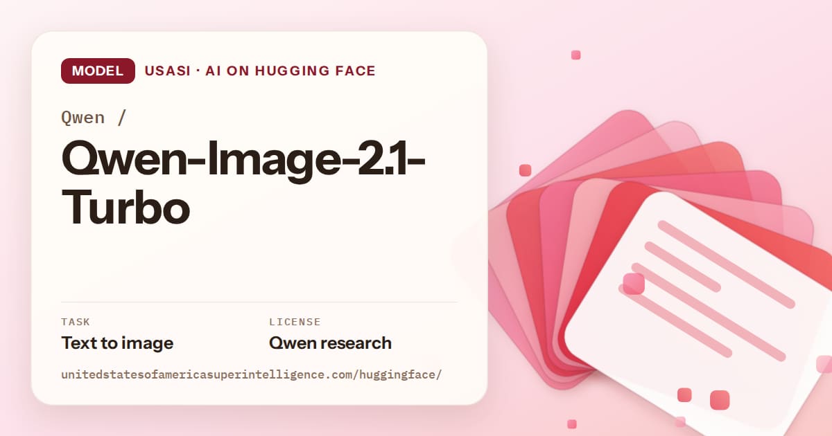 Generated coral layered-card artwork for the model Qwen/Qwen-Image-2.1-Turbo, labeled USASI · AI on Hugging Face, with Task: Text to image · License: Qwen research.