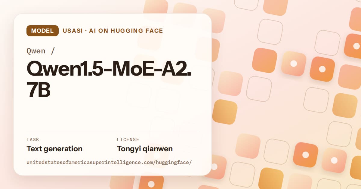 Generated orange rounded-tile grid artwork for the model Qwen/Qwen1.5-MoE-A2.7B, labeled USASI · AI on Hugging Face, with Task: Text generation · License: Tongyi qianwen.