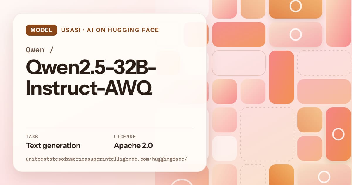 Generated orange tile-mosaic artwork for the model Qwen/Qwen2.5-32B-Instruct-AWQ, labeled USASI · AI on Hugging Face, with Task: Text generation · License: Apache 2.0.