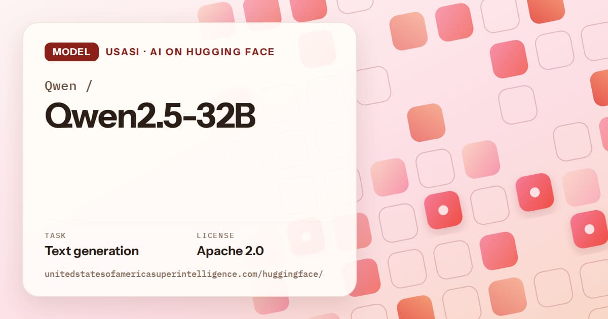 Generated coral rounded-tile grid artwork for the model Qwen/Qwen2.5-32B, labeled USASI · AI on Hugging Face, with Task: Text generation · License: Apache 2.0.