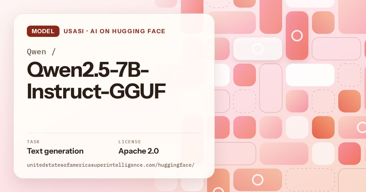Generated coral tile-mosaic artwork for the model Qwen/Qwen2.5-7B-Instruct-GGUF, labeled USASI · AI on Hugging Face, with Task: Text generation · License: Apache 2.0.