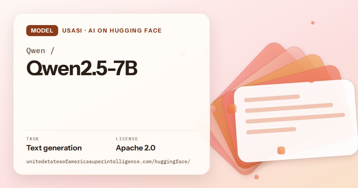 Generated tangerine layered-card artwork for the model Qwen/Qwen2.5-7B, labeled USASI · AI on Hugging Face, with Task: Text generation · License: Apache 2.0.