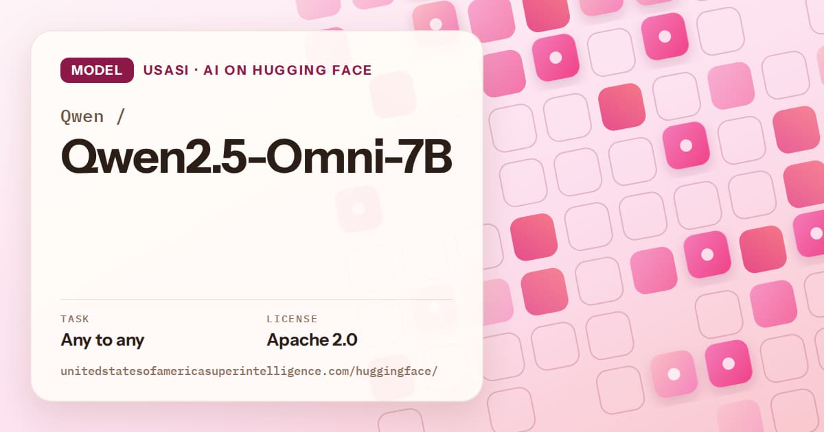 Generated rose rounded-tile grid artwork for the model Qwen/Qwen2.5-Omni-7B, labeled USASI · AI on Hugging Face, with Task: Any to any · License: Apache 2.0.