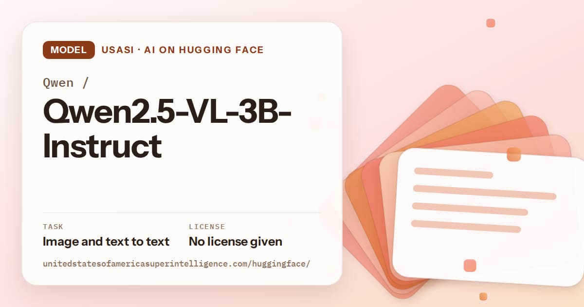 Generated tangerine layered-card artwork for the model Qwen/Qwen2.5-VL-3B-Instruct, labeled USASI · AI on Hugging Face, with Task: Image and text to text · License: No license given.