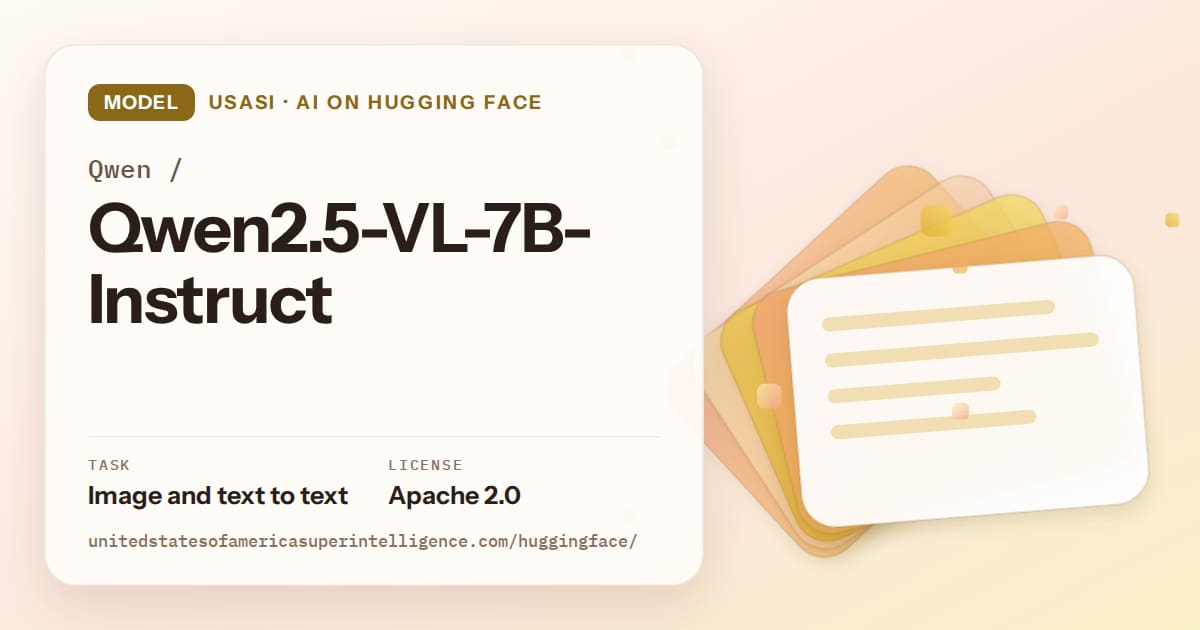 Generated amber layered-card artwork for the model Qwen/Qwen2.5-VL-7B-Instruct, labeled USASI · AI on Hugging Face, with Task: Image and text to text · License: Apache 2.0.