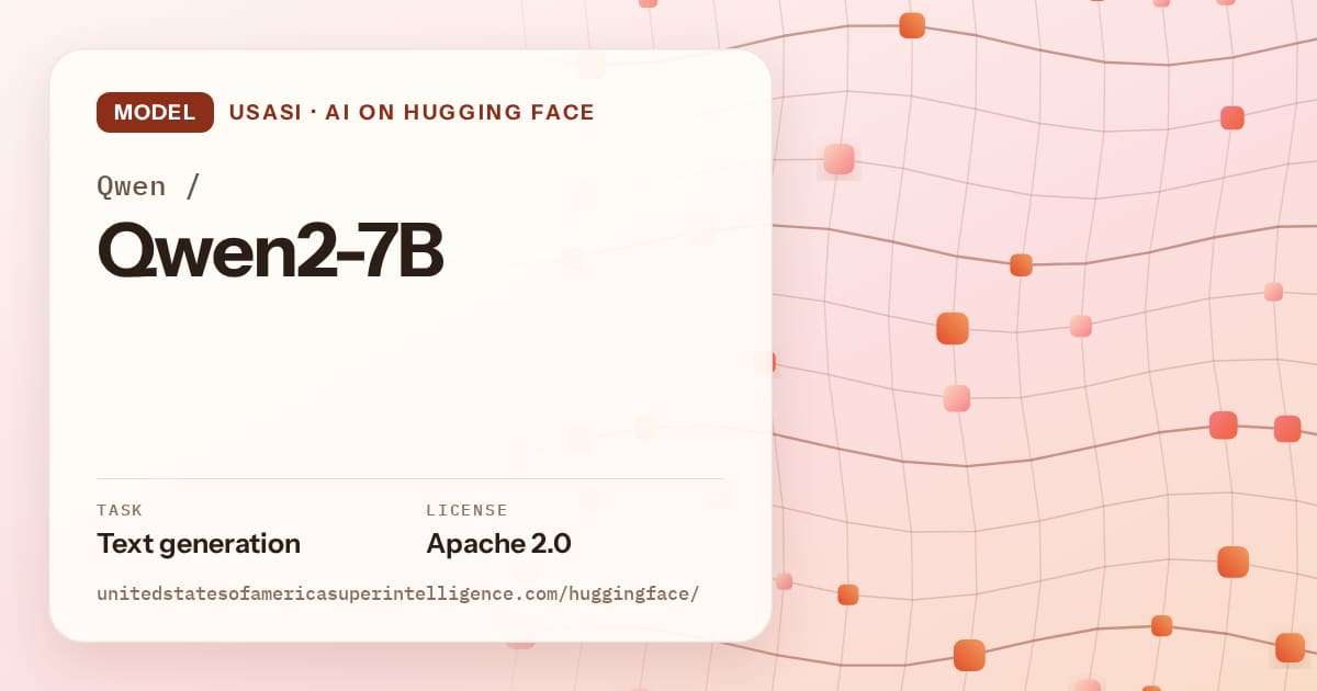 Generated tangerine wave-lattice artwork for the model Qwen/Qwen2-7B, labeled USASI · AI on Hugging Face, with Task: Text generation · License: Apache 2.0.