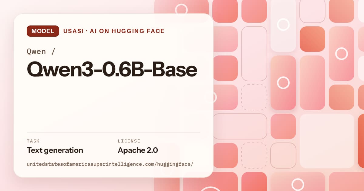 Generated coral tile-mosaic artwork for the model Qwen/Qwen3-0.6B-Base, labeled USASI · AI on Hugging Face, with Task: Text generation · License: Apache 2.0.
