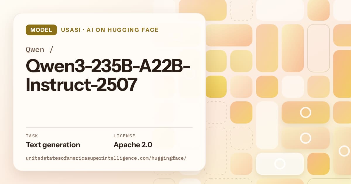 Generated gold tile-mosaic artwork for the model Qwen/Qwen3-235B-A22B-Instruct-2507, labeled USASI · AI on Hugging Face, with Task: Text generation · License: Apache 2.0.
