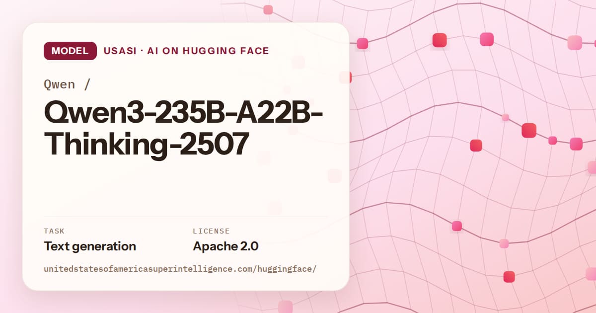 Generated rose wave-lattice artwork for the model Qwen/Qwen3-235B-A22B-Thinking-2507, labeled USASI · AI on Hugging Face, with Task: Text generation · License: Apache 2.0.