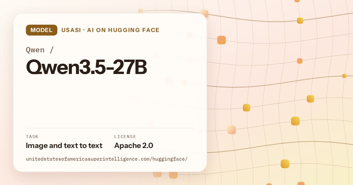 Generated amber wave-lattice artwork for the model Qwen/Qwen3.5-27B, labeled USASI · AI on Hugging Face, with Task: Image and text to text · License: Apache 2.0.