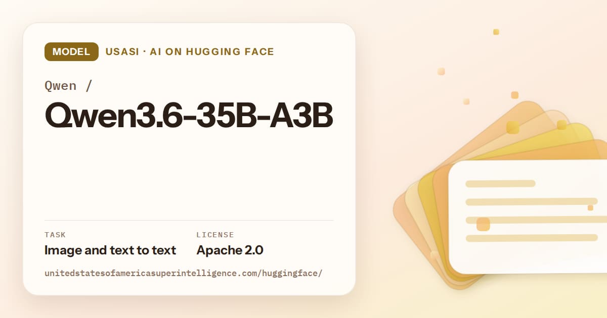 Generated amber layered-card artwork for the model Qwen/Qwen3.6-35B-A3B, labeled USASI · AI on Hugging Face, with Task: Image and text to text · License: Apache 2.0.