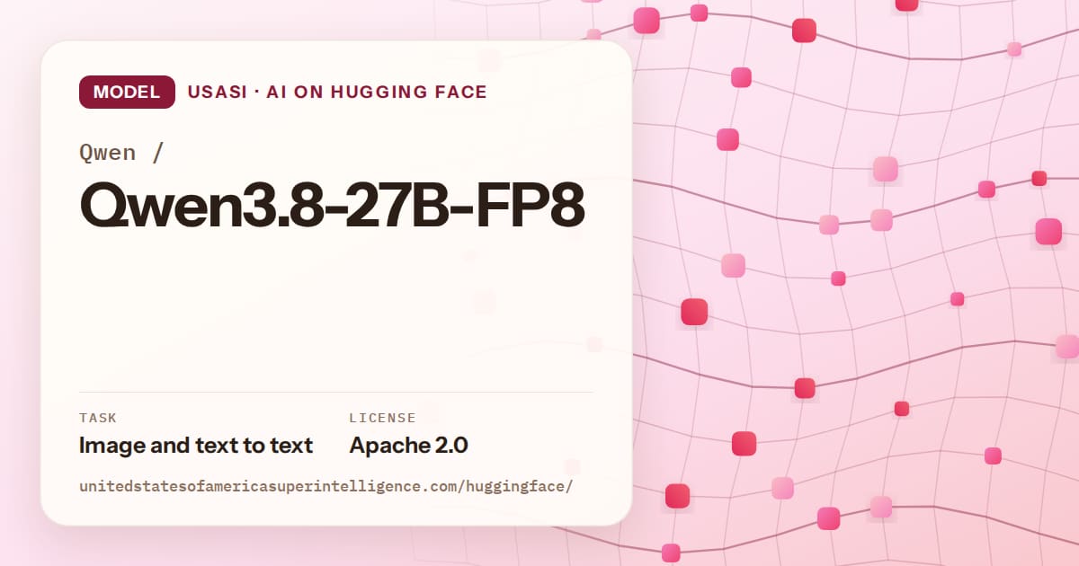 Generated rose wave-lattice artwork for the model Qwen/Qwen3.8-27B-FP8, labeled USASI · AI on Hugging Face, with Task: Image and text to text · License: Apache 2.0.