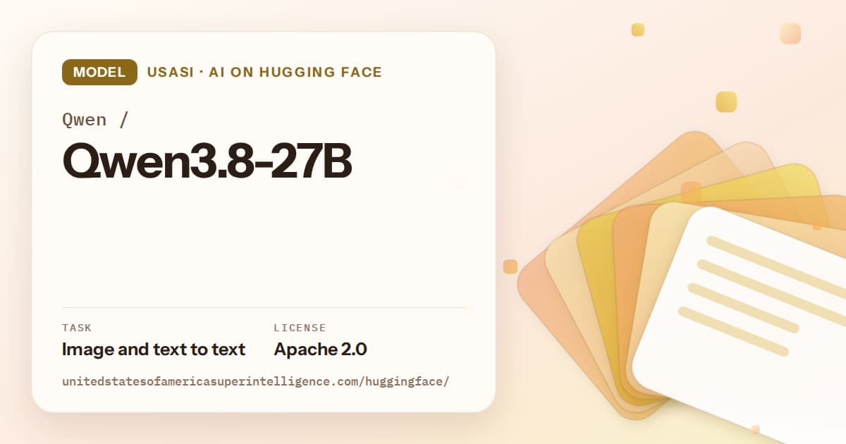 Generated amber layered-card artwork for the model Qwen/Qwen3.8-27B, labeled USASI · AI on Hugging Face, with Task: Image and text to text · License: Apache 2.0.