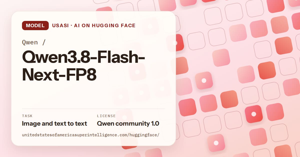 Generated coral rounded-tile grid artwork for the model Qwen/Qwen3.8-Flash-Next-FP8, labeled USASI · AI on Hugging Face, with Task: Image and text to text · License: Qwen community 1.0.