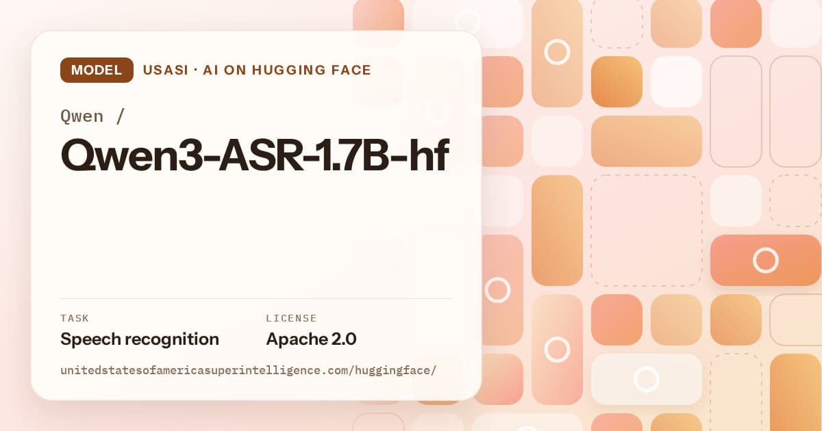 Generated orange tile-mosaic artwork for the model Qwen/Qwen3-ASR-1.7B-hf, labeled USASI · AI on Hugging Face, with Task: Speech recognition · License: Apache 2.0.