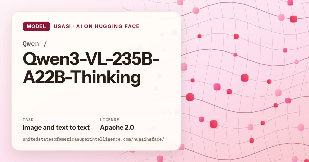 Generated rose wave-lattice artwork for the model Qwen/Qwen3-VL-235B-A22B-Thinking, labeled USASI · AI on Hugging Face, with Task: Image and text to text · License: Apache 2.0.