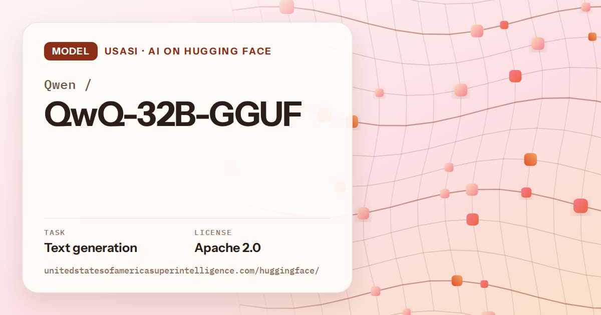 Generated tangerine wave-lattice artwork for the model Qwen/QwQ-32B-GGUF, labeled USASI · AI on Hugging Face, with Task: Text generation · License: Apache 2.0.