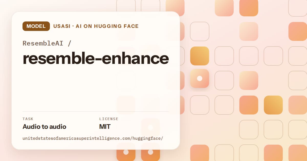 Generated orange rounded-tile grid artwork for the model ResembleAI/resemble-enhance, labeled USASI · AI on Hugging Face, with Task: Audio to audio · License: MIT.