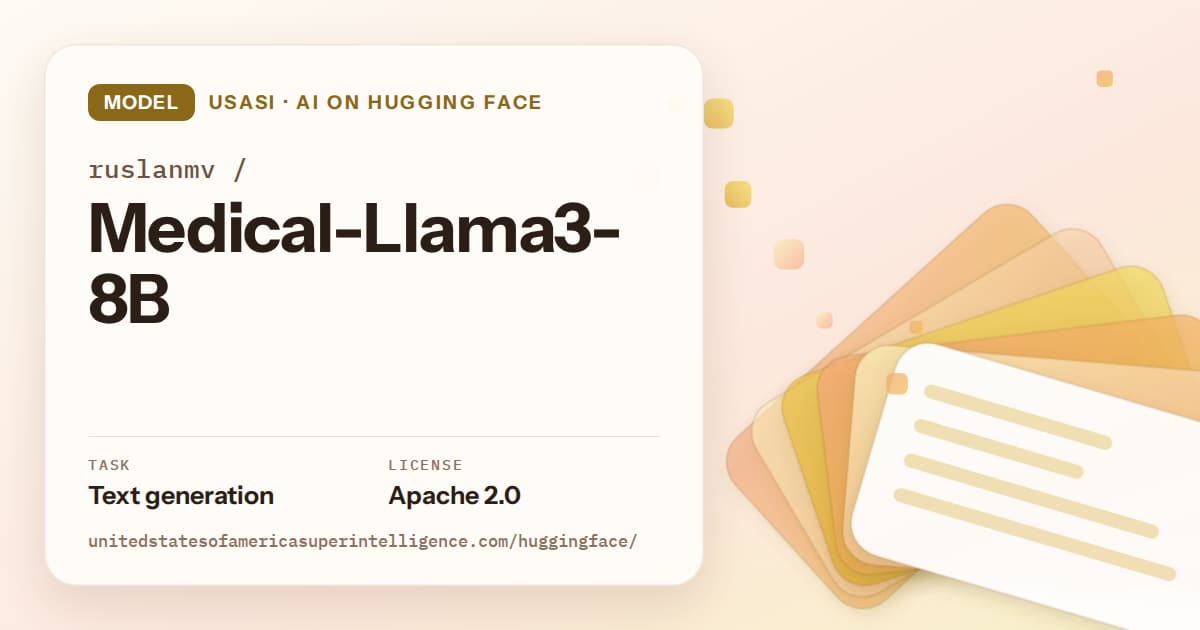 Generated amber layered-card artwork for the model ruslanmv/Medical-Llama3-8B, labeled USASI · AI on Hugging Face, with Task: Text generation · License: Apache 2.0.