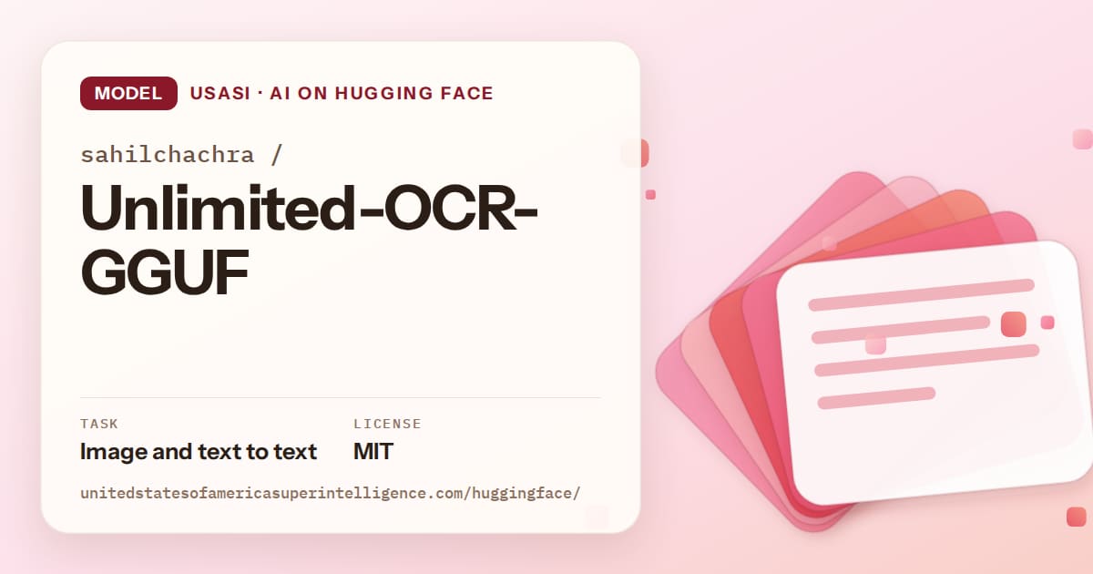 Generated coral layered-card artwork for the model sahilchachra/Unlimited-OCR-GGUF, labeled USASI · AI on Hugging Face, with Task: Image and text to text · License: MIT.