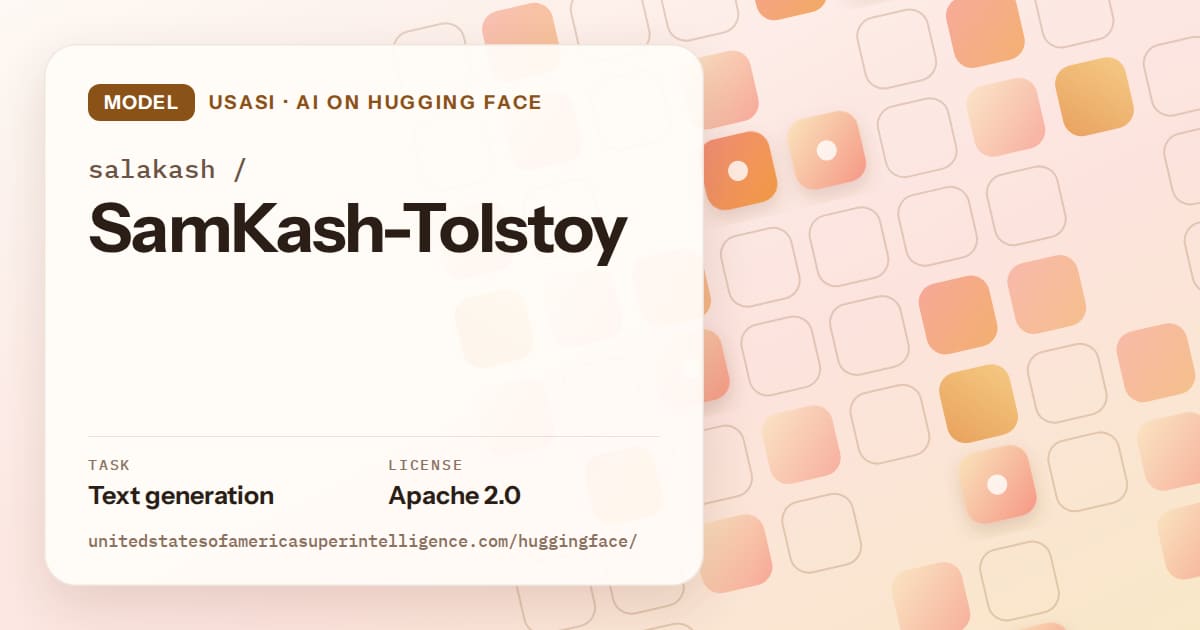 Generated orange rounded-tile grid artwork for the model salakash/SamKash-Tolstoy, labeled USASI · AI on Hugging Face, with Task: Text generation · License: Apache 2.0.
