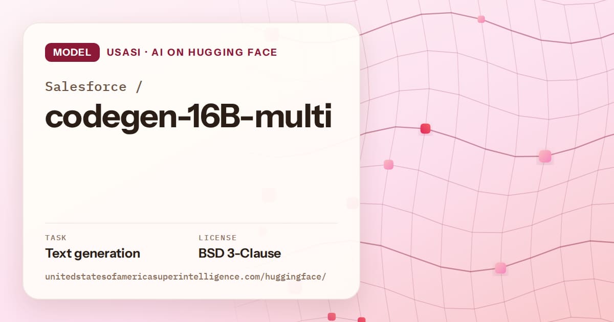 Generated rose wave-lattice artwork for the model Salesforce/codegen-16B-multi, labeled USASI · AI on Hugging Face, with Task: Text generation · License: BSD 3-Clause.