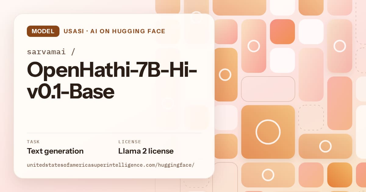 Generated orange tile-mosaic artwork for the model sarvamai/OpenHathi-7B-Hi-v0.1-Base, labeled USASI · AI on Hugging Face, with Task: Text generation · License: Llama 2 license.