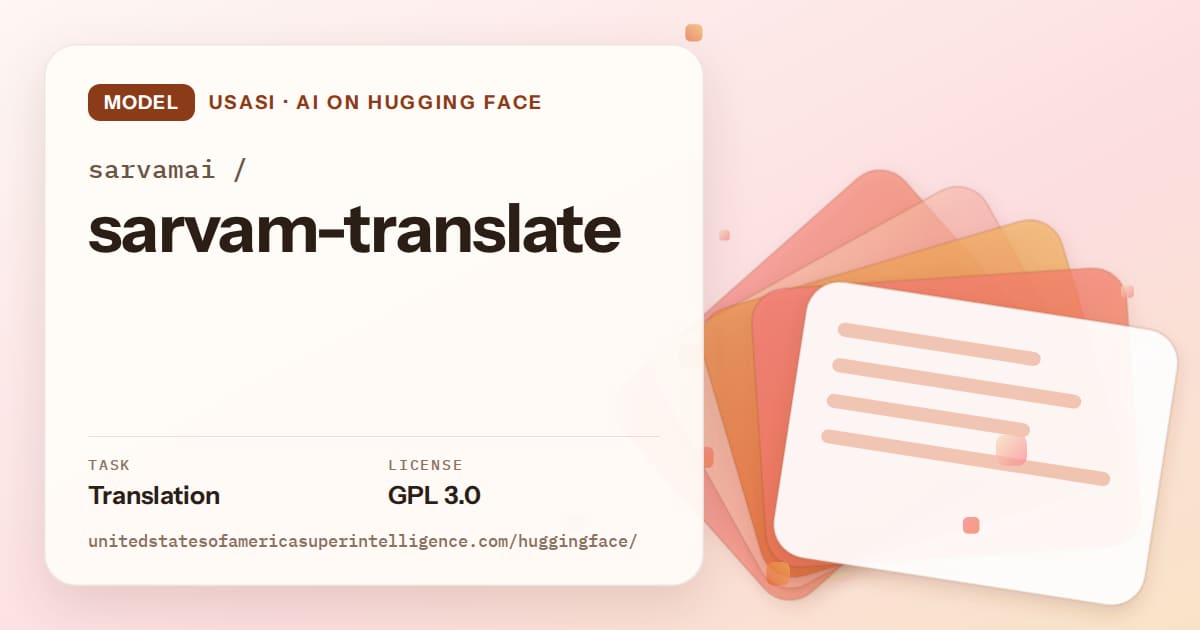 Generated tangerine layered-card artwork for the model sarvamai/sarvam-translate, labeled USASI · AI on Hugging Face, with Task: Translation · License: GPL 3.0.