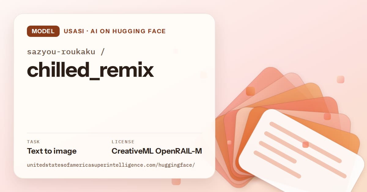Generated tangerine layered-card artwork for the model sazyou-roukaku/chilled_remix, labeled USASI · AI on Hugging Face, with Task: Text to image · License: CreativeML OpenRAIL-M.