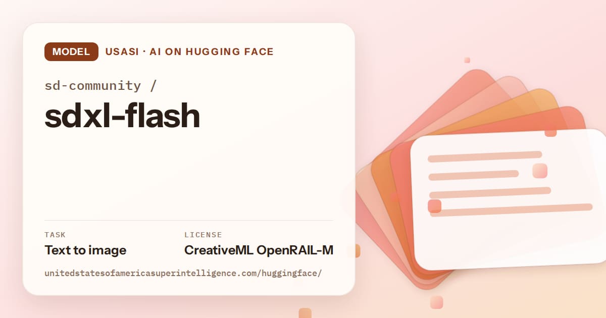 Generated tangerine layered-card artwork for the model sd-community/sdxl-flash, labeled USASI · AI on Hugging Face, with Task: Text to image · License: CreativeML OpenRAIL-M.