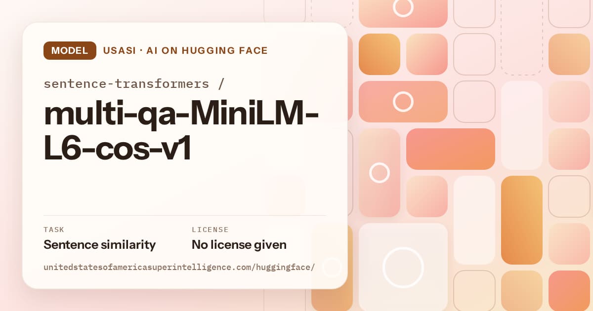 Generated orange tile-mosaic artwork for the model sentence-transformers/multi-qa-MiniLM-L6-cos-v1, labeled USASI · AI on Hugging Face, with Task: Sentence similarity · License: No license given.
