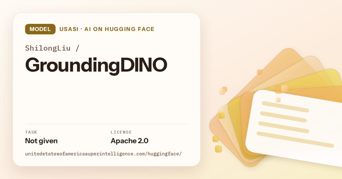 Generated amber layered-card artwork for the model ShilongLiu/GroundingDINO, labeled USASI · AI on Hugging Face, with Task: Not given · License: Apache 2.0.