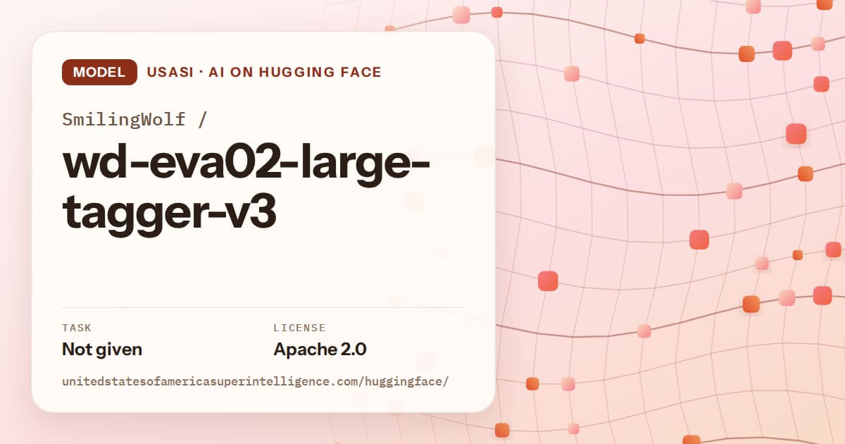 Generated tangerine wave-lattice artwork for the model SmilingWolf/wd-eva02-large-tagger-v3, labeled USASI · AI on Hugging Face, with Task: Not given · License: Apache 2.0.