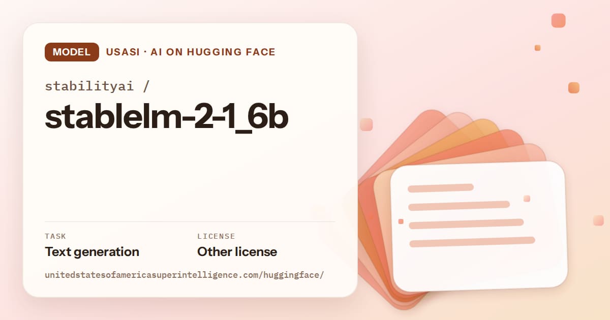 Generated tangerine layered-card artwork for the model stabilityai/stablelm-2-1_6b, labeled USASI · AI on Hugging Face, with Task: Text generation · License: Other license.