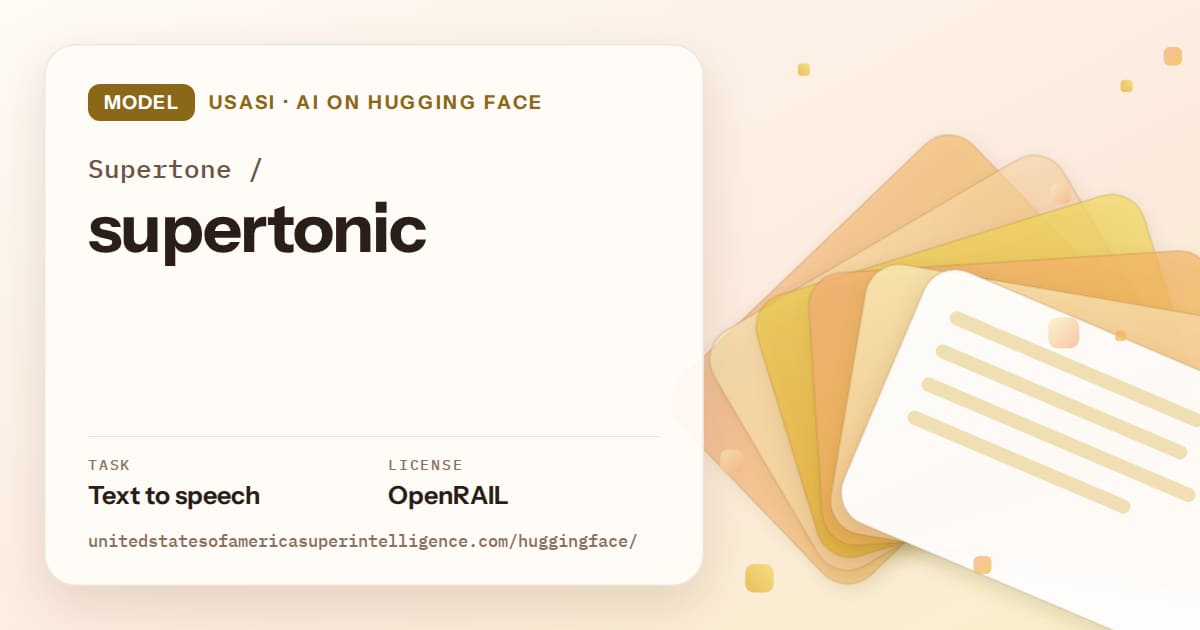 Generated amber layered-card artwork for the model Supertone/supertonic, labeled USASI · AI on Hugging Face, with Task: Text to speech · License: OpenRAIL.