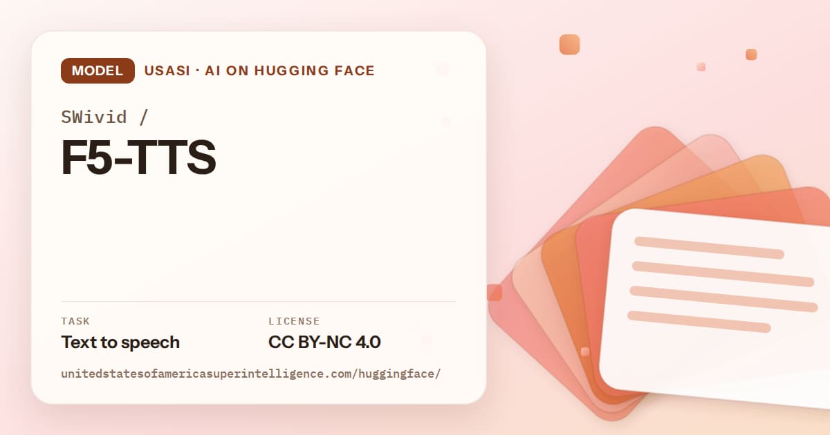 Generated tangerine layered-card artwork for the model SWivid/F5-TTS, labeled USASI · AI on Hugging Face, with Task: Text to speech · License: CC BY-NC 4.0.