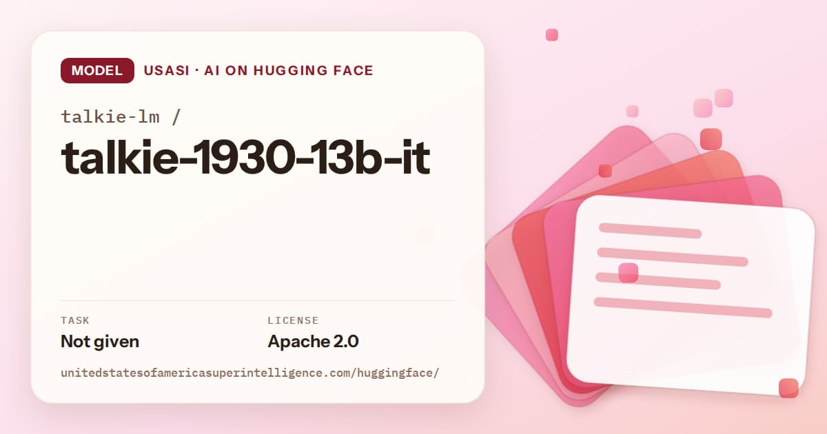 Generated coral layered-card artwork for the model talkie-lm/talkie-1930-13b-it, labeled USASI · AI on Hugging Face, with Task: Not given · License: Apache 2.0.