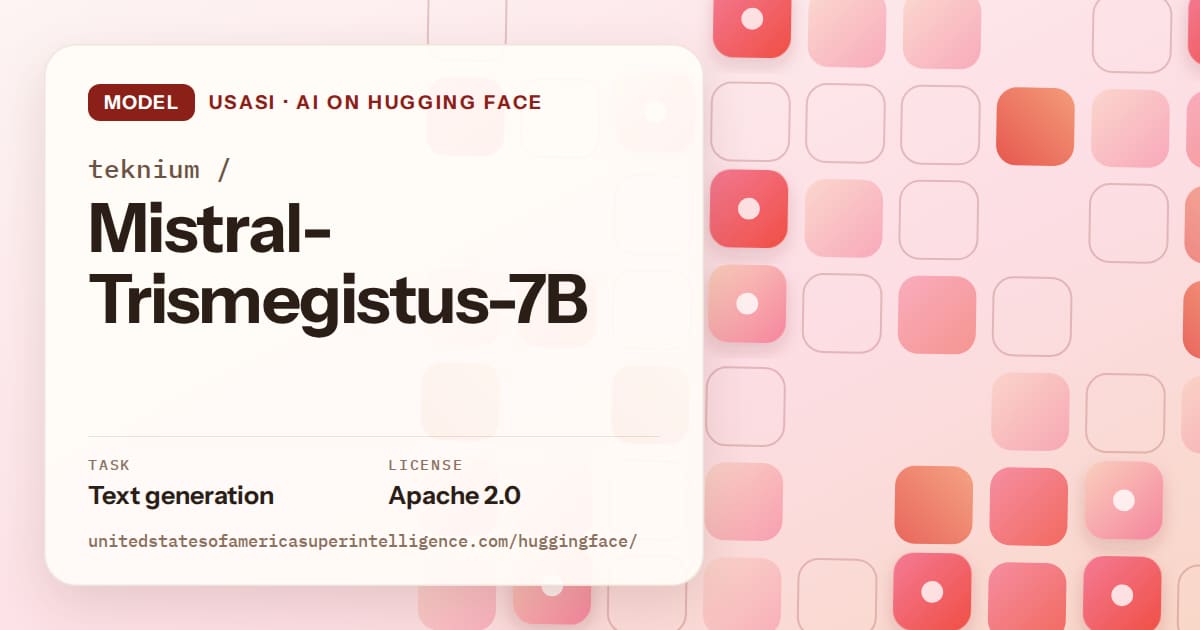 Generated coral rounded-tile grid artwork for the model teknium/Mistral-Trismegistus-7B, labeled USASI · AI on Hugging Face, with Task: Text generation · License: Apache 2.0.