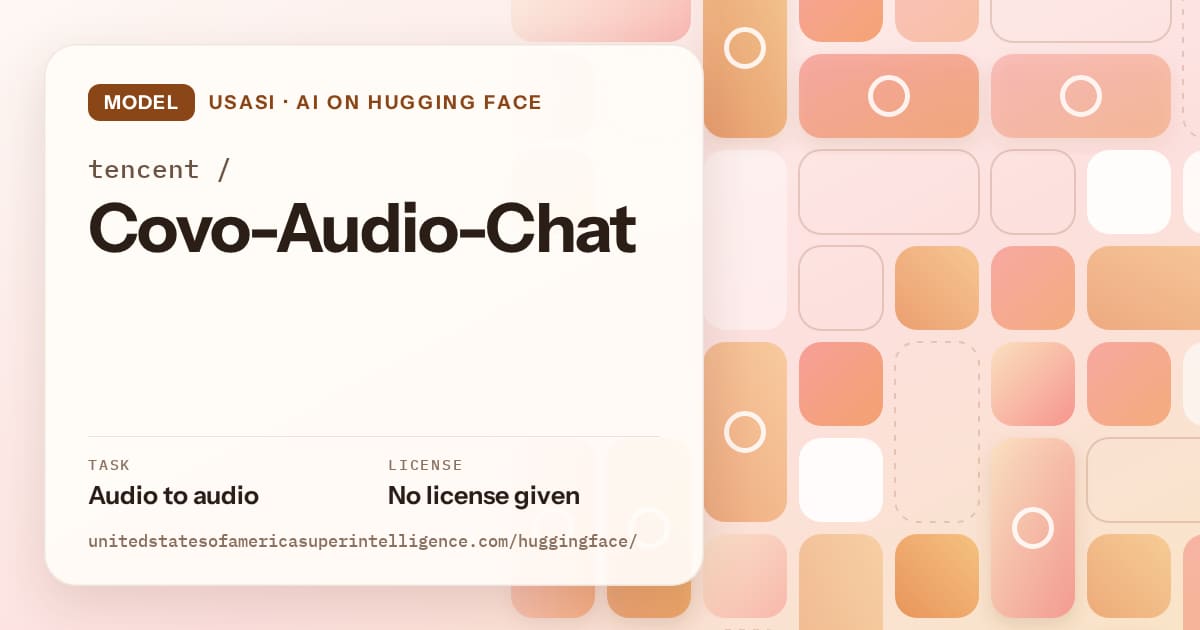 Generated orange tile-mosaic artwork for the model tencent/Covo-Audio-Chat, labeled USASI · AI on Hugging Face, with Task: Audio to audio · License: No license given.