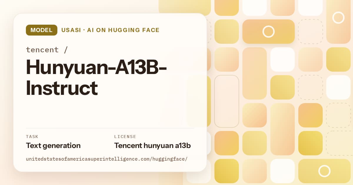 Generated gold tile-mosaic artwork for the model tencent/Hunyuan-A13B-Instruct, labeled USASI · AI on Hugging Face, with Task: Text generation · License: Tencent hunyuan a13b.