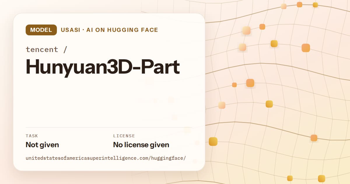 Generated amber wave-lattice artwork for the model tencent/Hunyuan3D-Part, labeled USASI · AI on Hugging Face, with Task: Not given · License: No license given.