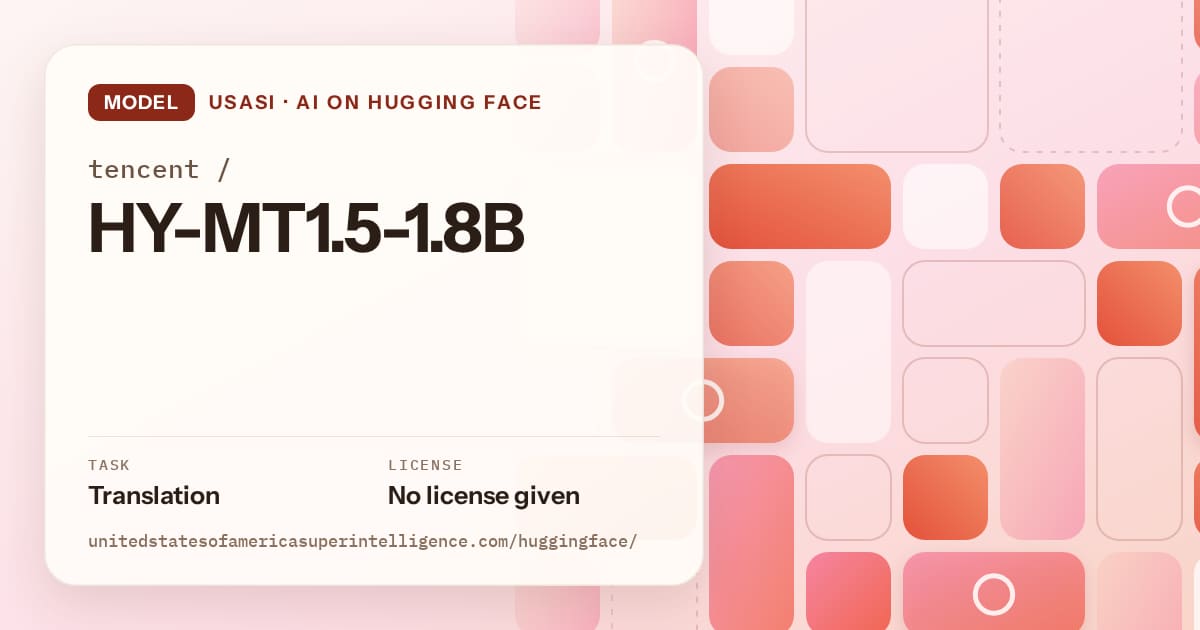 Generated coral tile-mosaic artwork for the model tencent/HY-MT1.5-1.8B, labeled USASI · AI on Hugging Face, with Task: Translation · License: No license given.