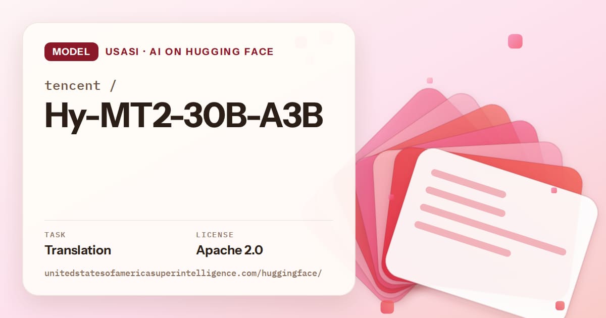 Generated coral layered-card artwork for the model tencent/Hy-MT2-30B-A3B, labeled USASI · AI on Hugging Face, with Task: Translation · License: Apache 2.0.