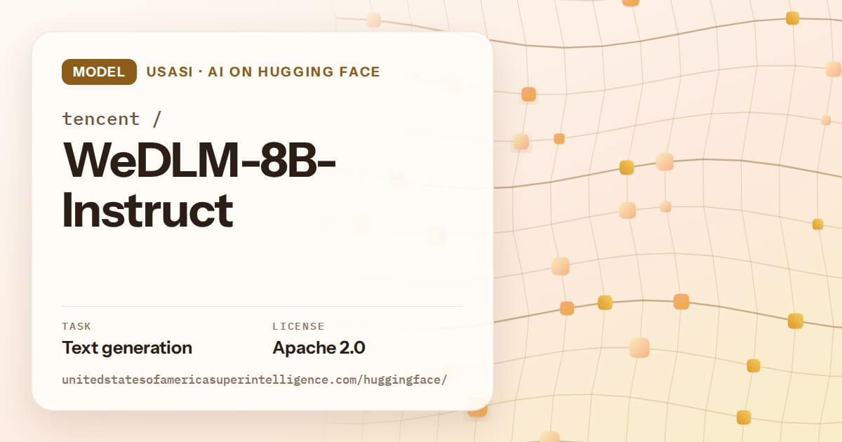 Generated amber wave-lattice artwork for the model tencent/WeDLM-8B-Instruct, labeled USASI · AI on Hugging Face, with Task: Text generation · License: Apache 2.0.