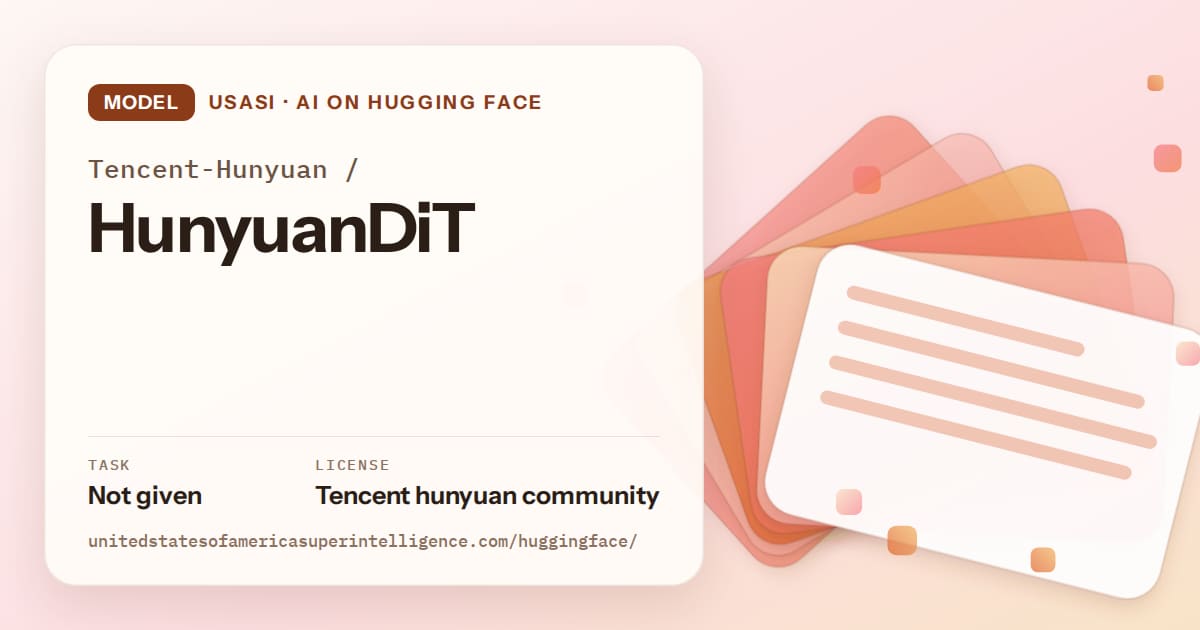 Generated tangerine layered-card artwork for the model Tencent-Hunyuan/HunyuanDiT, labeled USASI · AI on Hugging Face, with Task: Not given · License: Tencent hunyuan community.
