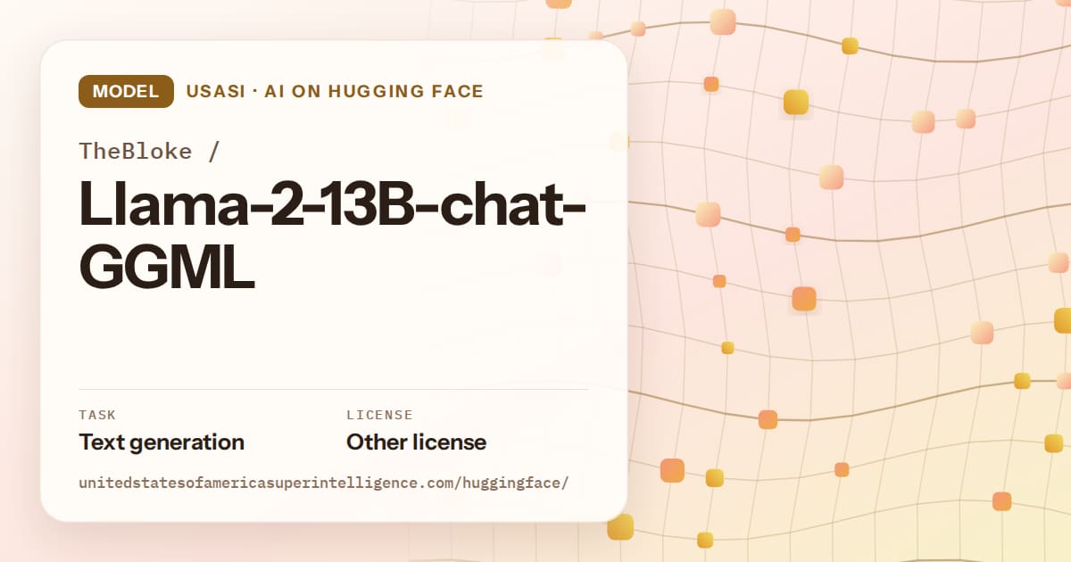 Generated amber wave-lattice artwork for the model TheBloke/Llama-2-13B-chat-GGML, labeled USASI · AI on Hugging Face, with Task: Text generation · License: Other license.