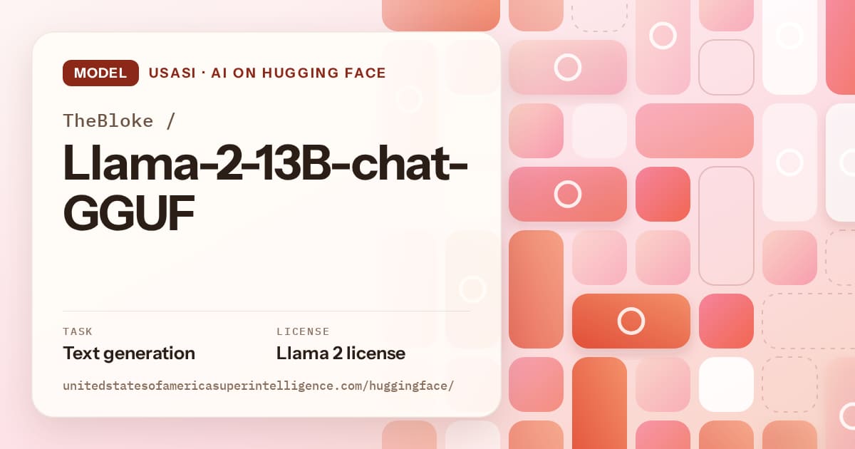 Generated coral tile-mosaic artwork for the model TheBloke/Llama-2-13B-chat-GGUF, labeled USASI · AI on Hugging Face, with Task: Text generation · License: Llama 2 license.